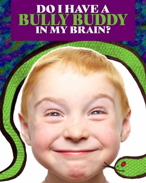 Do I Have a Bully Buddy in My Brain? book cover