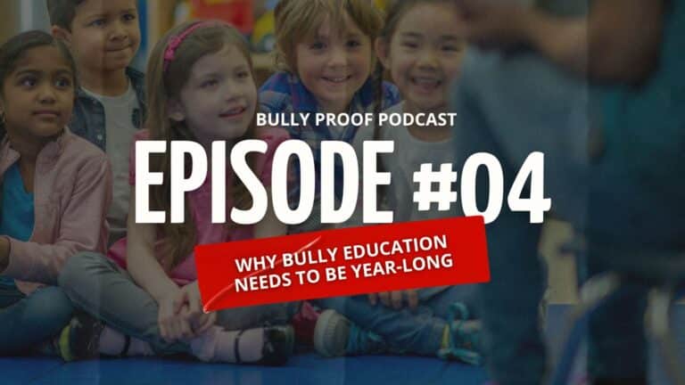 Episode #4: Bullying Education Needs to Be Year-Long
